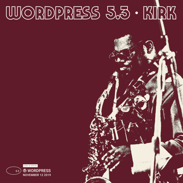 WordPress 5.3“Kirk”正式发布