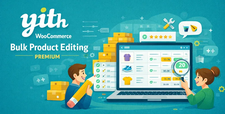 YITH WooCommerce Bulk Product Editing Premium v3.25.0 汉化版 – 批量编辑