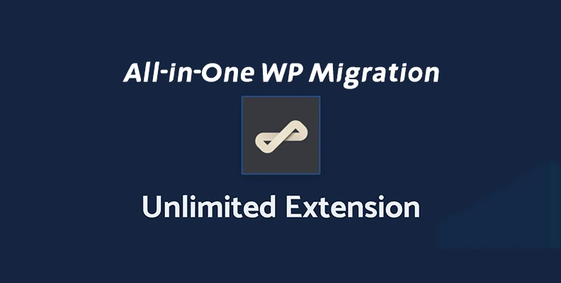 All-in-One WP Migration v7.100 高级扩展汉化版 – 备份/迁移插件